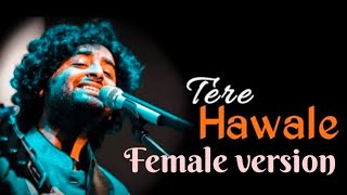 Tere Hawale  Female version  Laal singh Chaddha cover by Sayantani Arijit SinghShreya Ghoshal [upl. by Nolava]