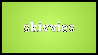 Skivvies Meaning [upl. by Esinej]