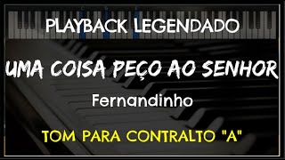 🎤 Uma Coisa Peço Ao Senhor PLAYBACK LEGENDADO no Piano  TOM CONTRALTO quotAquot Fernandinho by Niel N [upl. by Gargan]