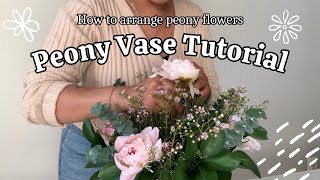 Peony Vase Tutorial  How to Arrange Peony Flowers [upl. by Yorztif623]