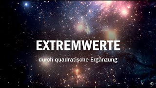 336 Extremwerte durch quadratische Ergänzung 2 [upl. by Dotson571]