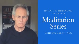 Befriending the Silence a 30Minute Meditation with Jon KabatZinn  Episode 2 [upl. by Seebeck]