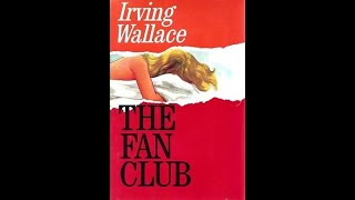 Irving Wallaces THE FAN CLUB  Reviewed [upl. by Valli623]