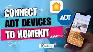 How to Connect ADT Devices with Apple HomeKit [upl. by Aedrahs988]