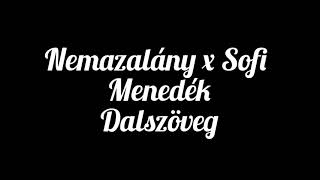 Nemazalány X Sofi Menedék Dalszöveg🔥 [upl. by Teirtza]