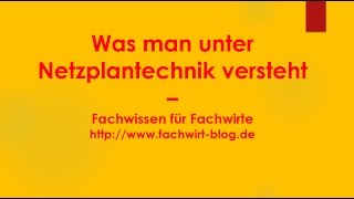 Was man unter Netzplantechnik versteht  Fachwissen für Fachwirte [upl. by Princess88]