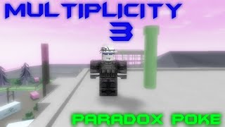 Paradox PoKe  Multiplicity 3 CoR5 [upl. by Aerdnahc]