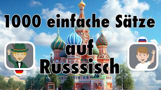 Lerne Russisch  1000 einfache Sätze auf Russisch für Anfänger  A1A2 [upl. by Otrebireh926]