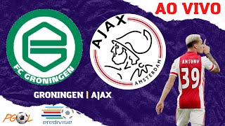 GRONINGEN X AJAX  EREDIVISIE  CAMPEONATO HOLANDÊS 202122  28ª RODADA  AO VIVO  NARRAÇÃO ⚽ [upl. by Acinonrev]