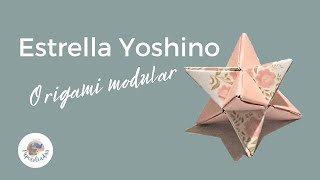 CÓMO HACER UNA ESTRELLA YOSHINO  ORIGAMI MODULAR [upl. by Ecaj]