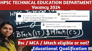 BTECH IT AND MTECH CS ELIGIBLE OR NOT  HPSC TECHNICAL EDUCATION DEPARTMENT VACANCY 2024 hpsc [upl. by Warder]