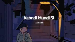 Excuses Kehndi Hundi Si   Slowed  Reverb   honeybee [upl. by Luisa870]