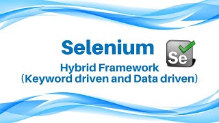 Selenium tutorial Selenium Training Hybrid Framework Keyword driven and Data driven framework [upl. by Adien]