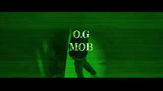 OG MOB 1 [upl. by Nyroc70]