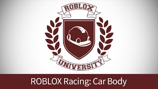 ROBLOX Racing 2 Build the Car Body ROBLOX U Tutorial [upl. by Benildis]