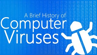 A Brief History of Computer Viruses [upl. by Fenwick]