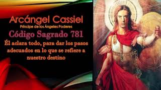 Arcángel Cassiel Código Sagrado 781 [upl. by Gluck665]