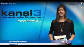 Kanal3 Murtal KW 49 2015 [upl. by Allcot592]