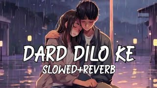 Dard Dilo Ke SlowedReverbLyrics The Xpose  Himesh Reshammiya  Lovely Lofi4U [upl. by Norted]