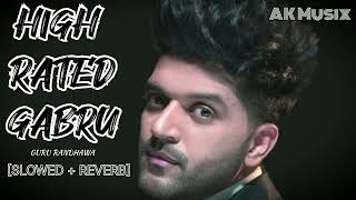 HIGH RATED GABRU  SLOWEDREVERB  GURU RANDHAWA  LOFI SONG slowed reverb gururandhawa lofi [upl. by Yelda]