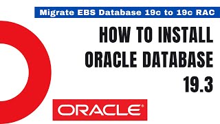 How to Install Oracle Database 193 software  Database upgrade from 12c to 19c [upl. by Daigle]