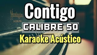 CONTIGO  CALIBRE 50  KARAOKE ACUSTICO PIANO  LEO MART [upl. by Mona]