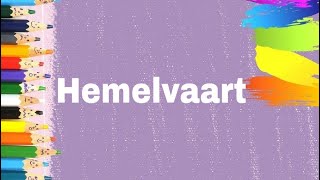 Hemelvaart [upl. by Cassiani]