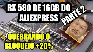 TRANSFORMANDO BOMBA EM DINAMITE  RX 580 16GB DO ALIEXPRESS [upl. by Gregoire]