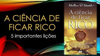 A ciência de ficar rico 5 importantes lições do livro [upl. by Llerrac106]