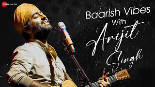 Baarish Vibes With Arijit Singh  Full Album  1 Hour Nonstop  Apna Bana Le Ve Maahi amp More [upl. by Ydnih]