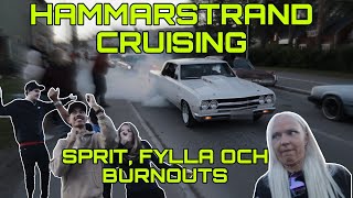 SPRIT FYLLA OCH BURNOUTS PÅ HAMMARSTRAND CRUISING [upl. by Nirda]