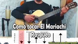 Como tocar El Mariachi  Rasgueo [upl. by Nevarc278]