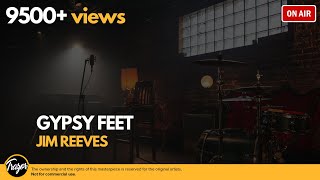 Gypsy Feet  Jim Reeves  HD [upl. by Adnarem]