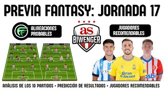 ✅ ANÁLISIS FANTASY JORNADA 17 ALINEACIONES Y RECOMENDACIONES DE CADA PARTIDO  BIWENGER 2324 [upl. by Macdougall]