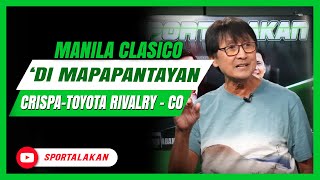 Manila Clasico ‘di mapapantayan CrispaToyota rivalry  Co [upl. by Fania226]