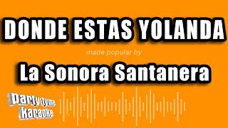 La Sonora Santanera  Donde Estas Yolanda Versión Karaoke [upl. by Lyontine]