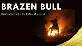 Brazen Bull  The worst punishment in the history of mankind [upl. by Corin]