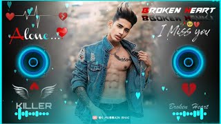 Sakhiyaan 🥀Ne Mainu Maar💔 Diya 🥀Dj Remix Hard ❤️‍🔥Bass Song Danish Zehen😳 TikTok Broken Heart 💔 [upl. by Nylloh]