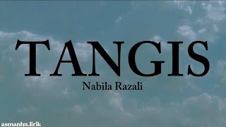 TANGIS  Nabila Razali Lirik [upl. by Nekciv]