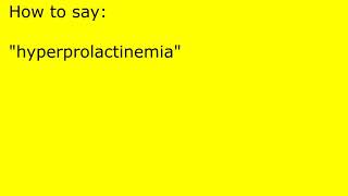 How to pronounce hyperprolactinemia [upl. by Ynffit]