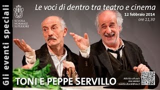 Toni e Peppe Servillo Le voci di dentro tra teatro e cinema  12 febbraio 2014 [upl. by Iat74]