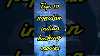 Top 10 popular indian hacking movies [upl. by Dylane]