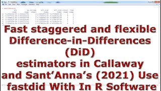 Fast staggered and flexible DifferenceinDifferences DiD estimators Use fastdid In R Software [upl. by Ijic334]