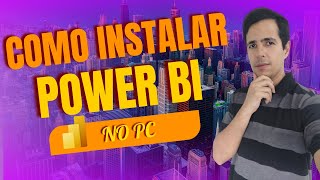 Como Instalar Power BI PC [upl. by Bathsheeb338]