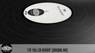 T78  Hell Or Heaven Original Mix  Official Preview Autektone Records [upl. by Chas]