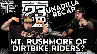 The 23 Moto Podcast  Unadilla Motocross ReCap  Mt Rushmore of dirtbike riders [upl. by Notsirhc552]