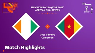 Côte dIvoire v Cameroon  FIFA World Cup Qatar 2022 Qualifier  Match Highlights [upl. by Eillac343]