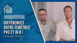 🏗 EPISODE 19  Différences entre fenêtres PVC et Alu [upl. by Ahseinaj]