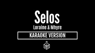 Selos  Loraine amp Mhyre Karaoke Version by RJPD [upl. by Anerbes]