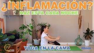 ☄️INFLAMACIÓN  HAZ ESTO cada noche  YOGA en la cama [upl. by Anstice]